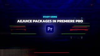 How to Start Using AEJuice Products in Premiere Pro | Video Tutorial