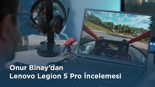 Lenovo Legion 5 Pro Laptop Ürün İncelemesi | Onur Binay