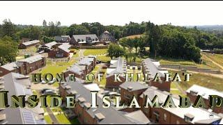 Inside Islamabad - Home of Khilafat | Documentary | Jalsa Salana UK 2022