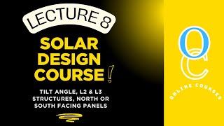 Tilt Angle, L2 & L3 Structures in Solar System | Lecture 8 | Introduction to Solar Panels