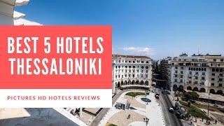 Top 5 Best Hotels in Thessaloniki, Greece - sorted by Rating Guests