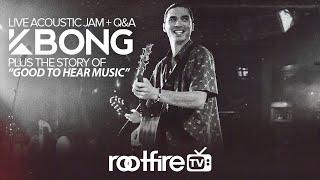 KBong - Live Acoustic Performance + Interview on @Rootfire