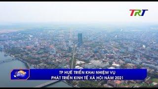 TP Huế triển khai nhiệm vụ phát triển kinh tế xã hội năm 2021