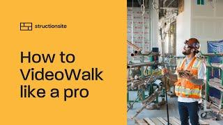 How to VideoWalk like a pro