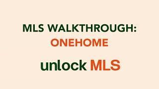 MLS Walkthrough | OneHome Client Portal