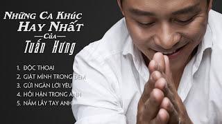 Những Ca Khúc Hay Nhất Của Tuấn Hưng - Phần 2