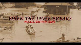 When The Levee Breaks