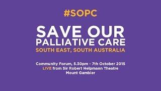 Save Our Palliative Care - Community Forum