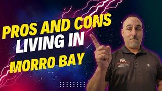 Moving to Morro Bay CA: Pros and Cons Revealed!