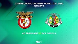 AD TRAVASSÔ vs GCR OSSELA - JORNADA 10