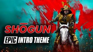 Shōgun - Intro Theme | EPIC VERSION (Extended)