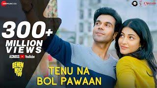 Tenu Na Bol Pawaan - Behen Hogi Teri | Shruti Haasan,Raj Kummar Rao  | Amjad Nadeem