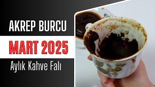 AKREP BURCU MART 2025 | Aylık Kahve Falı