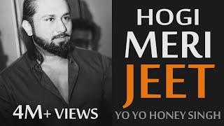 Yo Yo Honey Singh | Hogi Meri Jeet | Sukhpal Darshan Dollar D | Motivational RAP | Hip Hop Remix