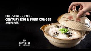 Pressure Cooker Chinese Century Egg & Pork Congee 皮蛋瘦肉粥