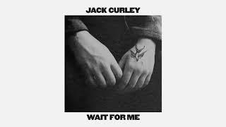 Jack Curley – Wait For Me (Official Audio)