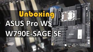 ASUS Pro WS W790E-SAGE SE Motherboard Unboxing