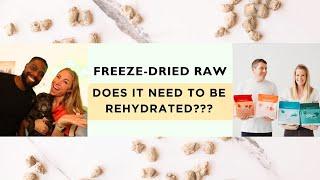 Does Freeze-Dried Raw Pet Food Need to Be Rehydrated? Pet Food Experts Explain