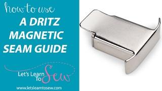 Dritz magnetic seam guide tutorial: How To Use A Magnetic Seam Guide: