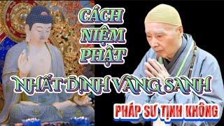 NIỆM PHẬT ĐÚNG NHẤT ĐỊNH VÃNG SANH. PHÁP SƯ TỊNH KHÔNG GIẢNG GIẢI @phatphapnews