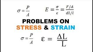 PROBLEMS ON STRESS & STRAIN