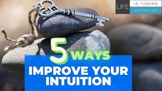 5 Ways To Increase Your Intuition