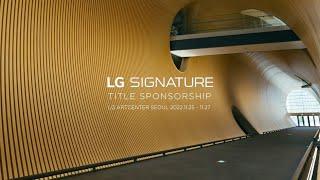 2022 LG Arts Center SEOUL | LG SIGNATURE Title Sponsorship – Behind the Scene