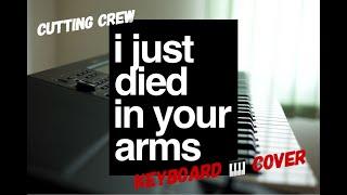 I Just Died in Your Arms by Cutting Crew keyboard cover