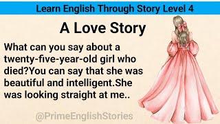 Learn English Through Story Level 4 | Prime English Stories | Graded Reader | A Love story