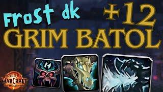 FROST DK Grim Batol +12 timed / Breath of Sindragosa build for Mythic + / 11.0.5 TWW S1