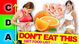 DON’T EAT these Foods to LOSE WEIGHT: Worst Foods Nutrition Tier List