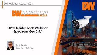 DW Insider Tech Webinar: DW Spectrum IPVMS v5.1 Update