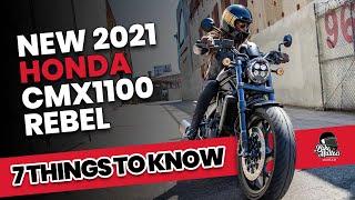 2021 Honda CMX1100 Rebel: 7 Things To Know!