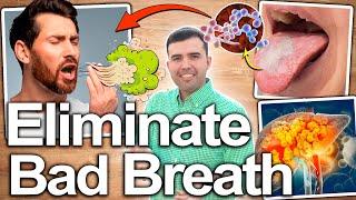 HOW TO ELIMINATE BAD BREATH - PERMANENTLY!