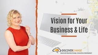 Vision for Your Business & Life
