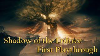 Shadow of the Erdtree First Playthrough (Pt. 1)