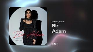 Samira AliMaryam — Bir Adam (Rəsmi Audio)