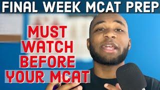 How to MCAT Prep with 1-WEEK LEFT! (+EXAM WEEK TIPS TO REDUCE MCAT STRESS)