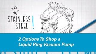 Shopping a Liquid Ring Vacuum Pump (A One-Stop Solution)