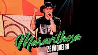 Maravilhosa - Zé Vaqueiro  (DVD Ser Tão Eu)