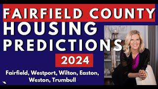 Housing Predictions 2024 - Fairfield County | Moving to Fairfield