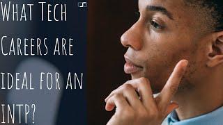 What tech careers are ideal for an INTP? | CS Joseph Responds