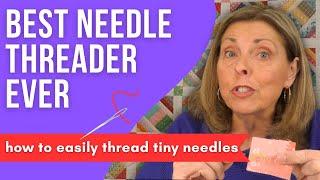 Comparing 4 Methods: Easily Thread a Needle for Quilting or Sewing! 