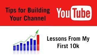 Tips for Building Your YouTube Channel