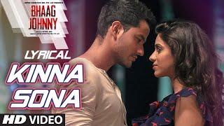 Kinna Sona Full Song with LYRICS - Sunil Kamath | Bhaag Johnny | Kunal Khemu