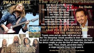 EWAN CURRIE OF THE SHEEPDOGS ON THE RAY SHASHO SHOW