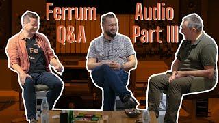 Ferrum Audio Q&A Part III - The Future of DACs