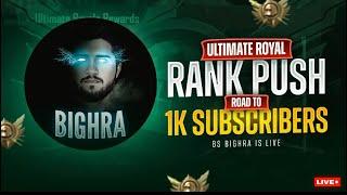 ULTIMATE ROYAL RANK PUSH BS BIGHRA IS LIVE PUBG MOBILE LIVE STREAM