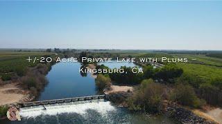 +/-20 Acre Private Lake with Plums – Kingsburg, CA