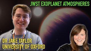 In conversation with Dr Jake Taylor | JWST's study of exoplanet atmospheres